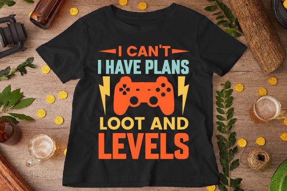 I Can t I Have Plans Loot Designs