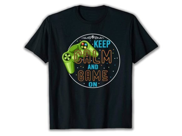 Keep Calm and Game on: Graphics for T-Shirt Designs