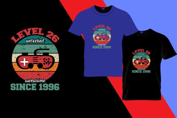 Level 26 Unlocked Graphics for T-Shirt Designs