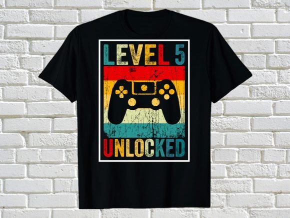 LEVEL 5 UNLOCKED: Gaming Graphics for T-Shirt Designs