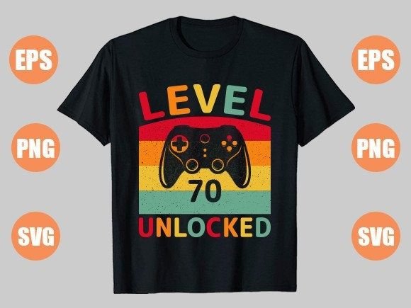 Level 70 Unlocked Graphics for T-Shirt Designs