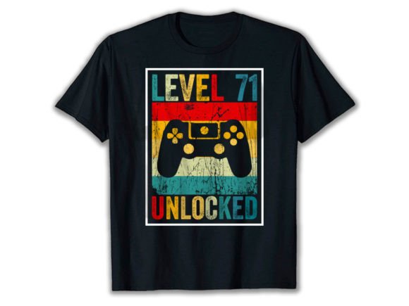 LEVEL 71 UNLOCKED: Graphics for T-Shirt Designs
